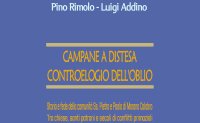 In edicola il libro “Campane a distesa - Controelogio dell’oblio”, di Pino Rimolo e Luigi Addino